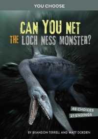 Can You Net the Loch Ness Monster? : An Interactive Monster Hunt (You Choose: Monster Hunter)