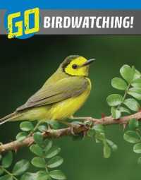 Go Birdwatching! (The Wild Outdoors)