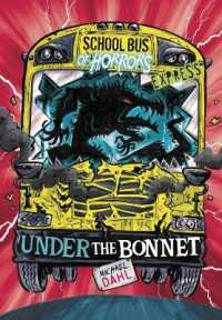 Under the Bonnet - Express Edition (School Bus of Horrors - Express Edition)