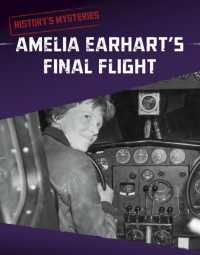Amelia Earhart's Final Flight (History's Mysteries)