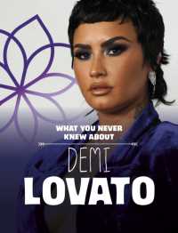 What You Never Knew about Demi Lovato (Behind the Scenes Biographies)