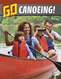 Go Canoeing! (The Wild Outdoors)