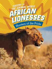 African Lionesses : Hunters of the Pride (Queens of the Animal World)