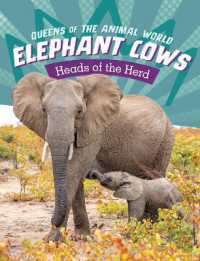 Elephant Cows : Heads of the Herd (Queens of the Animal World)