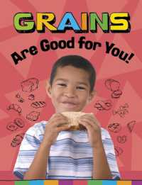 Grains Are Good for You! (Healthy Foods)