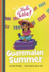 Guatemalan Summer (¡hola, Lola!)