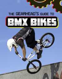 The Gearhead's Guide to BMX Bikes (Gearhead Guides)
