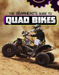 The Gearhead's Guide to Quad Bikes (Gearhead Guides)