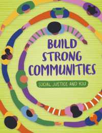 Build Strong Communities : The Power of Empathy and Respect (Social Justice and You)