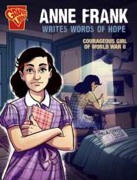 Anne Frank Writes Words of Hope : Courageous Girl of World War II (Courageous Young People)