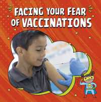 Facing Your Fear of Vaccinations (Facing Your Fears)