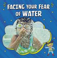 Facing Your Fear of Water (Facing Your Fears)