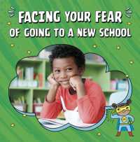Facing Your Fear of Going to a New School (Facing Your Fears)