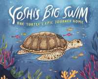 Yoshi's Big Swim : One Turtle's Epic Journey Home