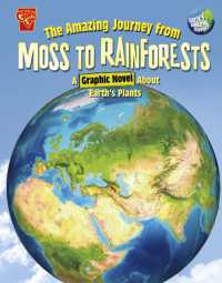The Amazing Journey from Moss to Rainforests : A Graphic Novel about Earth's Plants (Earth's Amazing Journey)