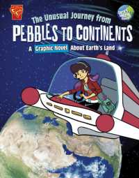 The Unusual Journey from Pebbles to Continents : A Graphic Novel about Earth's Land (Earth's Amazing Journey)