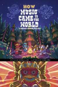 How Music Came to the World : A Mexican Graphic Folktale (Discover Graphics: Global Folktales)