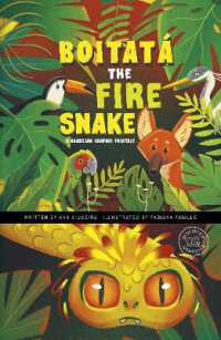 Boitatá the Fire Snake : A Brazilian Graphic Folktale (Discover Graphics: Global Folktales)