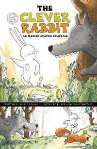 The Clever Rabbit : An Iranian Graphic Folktale (Discover Graphics: Global Folktales)