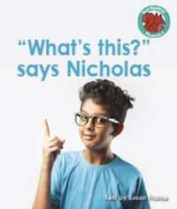 'What's this?' says Nicholas (Red Squirrel Phonics Level 7 Set 2a)