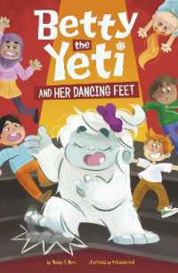 Betty the Yeti and Her Dancing Feet (Betty the Yeti)