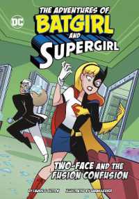 Two-Face and the Fusion Confusion (The Adventures of Batgirl and Supergirl)