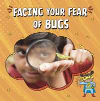 Facing Your Fear of Bugs (Facing Your Fears)