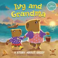 Ivy and Grandma : A Story about Grief (My Spectacular Self)