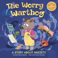 The Worry Warthog : A Story about Anxiety (My Spectacular Self)