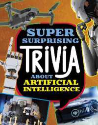 Super Surprising Trivia about Artificial Intelligence (Super Surprising Trivia You Can't Resist)