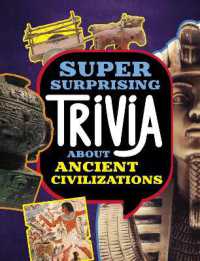 Super Surprising Trivia about Ancient Civilizations (Super Surprising Trivia You Can't Resist)
