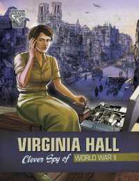 Virginia Hall : Clever Spy of World War II (Brave Women of World War II)