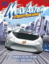 Journey to the Future of Transport : A Max Axiom Super Scientist Adventure (Graphic Science: Max Axiom and the Society of Super Scientists)