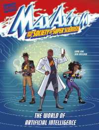 The World of Artificial Intelligence : A Max Axiom Super Scientist Adventure (Graphic Science: Max Axiom and the Society of Super Scientists)