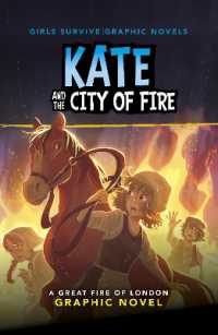 Kate and the City of Fire : A Great Fire of London Graphic Novel (Girls Survive Graphic Novels)
