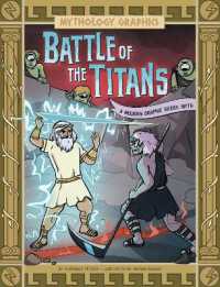 Battle of the Titans : A Modern Graphic Greek Myth (Mythology Graphics)