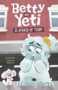 Betty the Yeti Is Afraid of Teddy (Betty the Yeti)