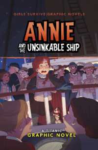 Annie and the Unsinkable Ship : A Titanic Graphic Novel (Girls Survive Graphic Novels)