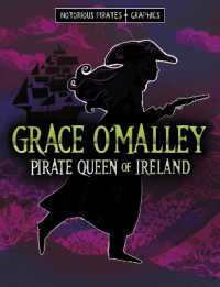 Grace O'Malley, Pirate Queen of Ireland (Notorious Pirates Graphics)