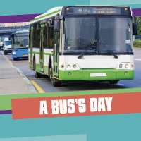 A Bus's Day (A Day on the Road)