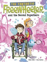 The Fantastic Freewheeler and the Second Superhero : A Graphic Novel (The Fantastic Freewheeler)