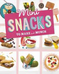 Mini Snacks to Make and Munch (Mini Makers)