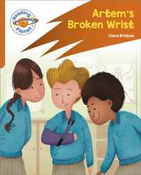 Reading Planet: Rocket Phonics - Target Practice - Artem's Broken Wrist - Orange (Reading Planet: Rocket Phonics programme)