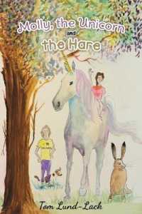 Molly， the Unicorn and the Hare