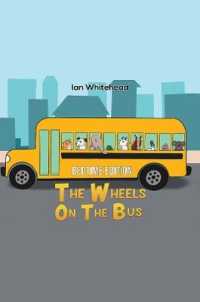 The Wheels on the Bus : Bedtime Edition