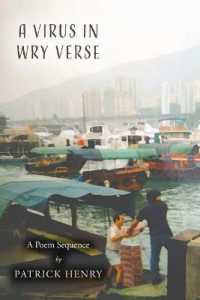 A Virus in Wry Verse : A Poem Sequence