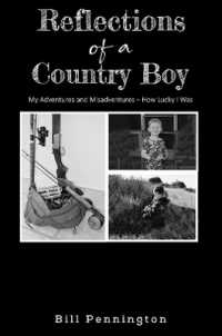 Reflections of a Country Boy : My Adventures and Misadventures - How Lucky I Was