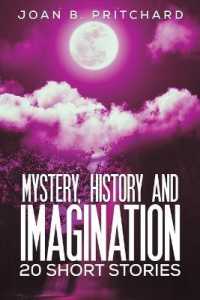 Mystery, History and Imagination : 20 Short Stories