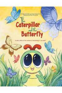 The Caterpillar and the Butterfly : A story about the power of believing in yourself