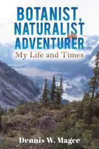 Botanist, Naturalist and Adventurer : My Life and Times